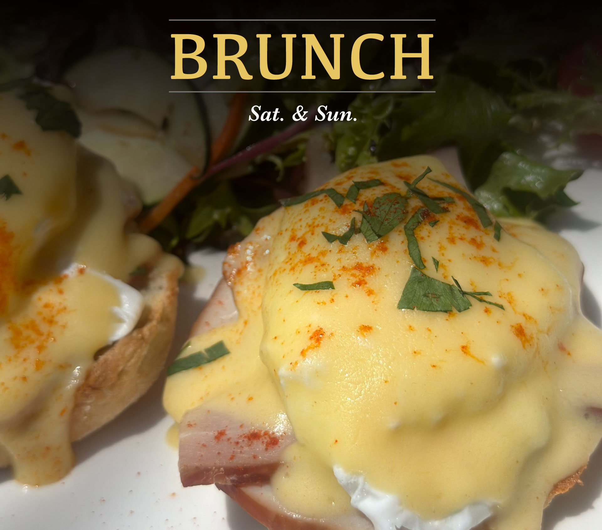 Brunch Sat & Sun